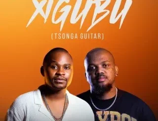 Dj Pasca – Xigubu (Tsonga Guitar) Ft. Nkanyezi Kubheka