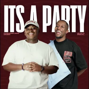 Dlala-Regal-Its-A-Party-ft-Caram Dlala Regal – It’s A Party ft Caramelized Music