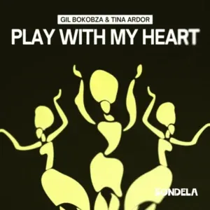 Gil-Bokobza-Play-With-My-Heart-f Gil Bokobza – Play With My Heart ft Tina Ardor