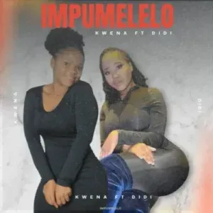 KWENA – Impumelelo ft DIDI