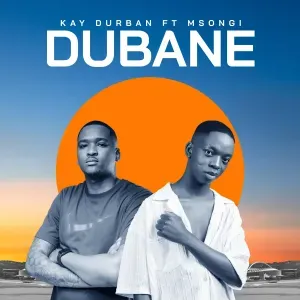 Kay-Durban-Dubane-ft.-Msongi-mp3 Kay Durban – Dubane ft Msongi
