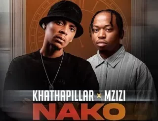 Khathapillar – Nako ft Mzizi
