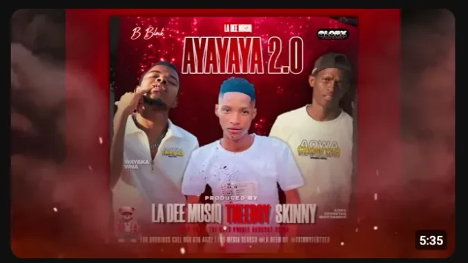 La-Dee-Musiq-–-Ayayaya-2.0-ft-Th La Dee Musiq – Ayayaya 2.0 ft Theeboy & Skinny