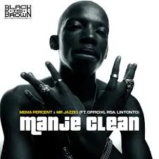 Mema Percent – Manje Clean ft Mr JazziQ, Officixl RSA & Lintonto