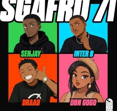 Senjay – Sgafro 71 ft Inter B, Draad & DBN Gogo