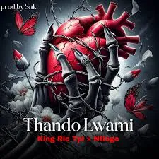Snk Ngwako – Thando Lwami ft. King Ric Tpl & Ntloge
