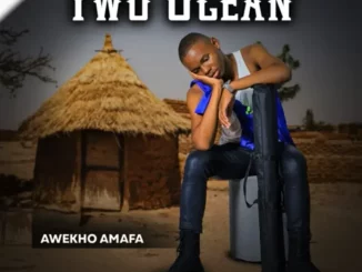 TWO OCEAN – Ayixoxisi Ayixabanisi
