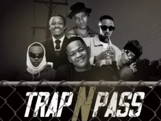 Vyno Keys – Trap n Pass ft Mellow & Sleazy, Scotts Maphuma, Toss & Jimmy Maradona