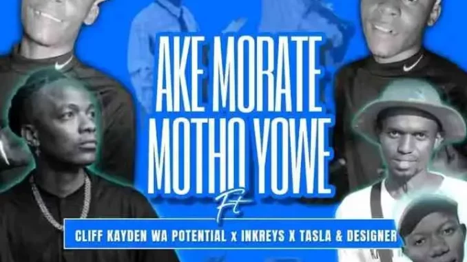 Woza B Twins – Ake Morate Motho Yowe ft King Maleey, Kaychelow NLL & Sanco