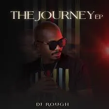 DJ-Rough-–-The-Journey-mp3-downl DJ Rough – The Journey