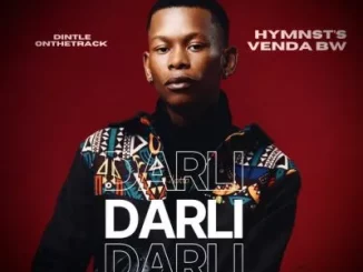 DintleOnTheTrack – Darli ft HYMNST’S VENDA BW