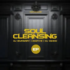 Dj bursary, InQfive & Dj DIHNO – Soul Cleansing