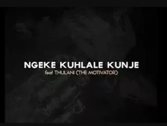Dumi Mkokstad – Ngeke Kuhlale Kunje