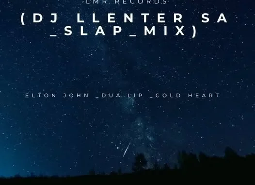 Elton-John-–-Cold-Heart-DJ-Llent Elton John – Cold Heart (DJ Llenter SA Slap Mix) ft Dua Lipa