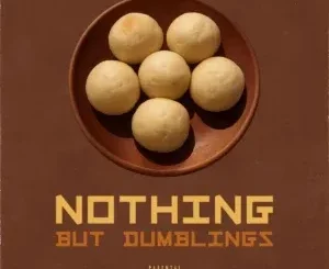 General C’mamane – Nothing But Dumblings
