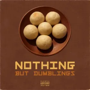 General C’mamane – Nothing But Dumblings