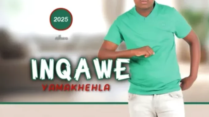 Inqawe-yamakhehla-–-Uthando-Lwem Inqawe yamakhehla – Uthando Lweminyaka