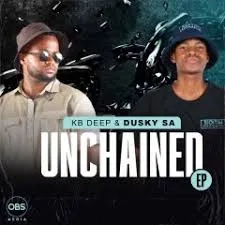 KB-Deep-Dusky-SA-–-Unchained-mp3 KB Deep & Dusky SA – Unchained