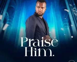 KB Deep – Praise Him