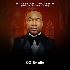 KG Smallz – Praise and Worship (House Of The Lord)
