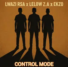 Lwazi-Rsa-–-Control-Mode-ft-Lelo Lwazi Rsa – Control Mode ft Lelow Z.A & Ekzo