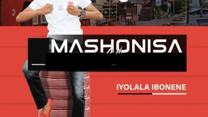 Mashonisa-–-Bayasxabanisa-mp3-do Mashonisa – Abashiswe Abafana
