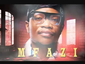 Master KG – Mfazi