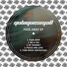 QubiqueSmall-–-Fade-Away-mp3-dow QubiqueSmall – Fade Away