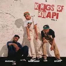 Sam-Deep-ft-Stixx-Nvcho-–-Kings Sam Deep – Vibes On Main ft Stixx, Nvcho, Kammu Dee & Mr. JazziQ