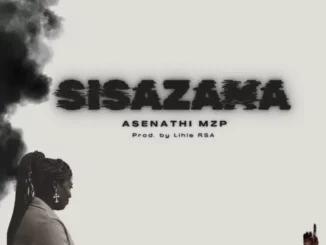 Sisazama – Asenathi MZP