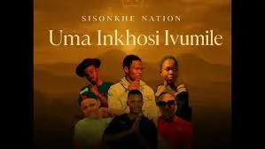 Sisonkhe-Nation-SN-–-Uma-Ivumile Sisonkhe Nation SN – Uma ivumile Inkhosi ft Thando Lwami