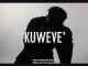 Tyler ICU – Kuweve ft Kelvin Momo & Laylizzy