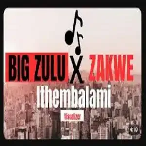 BIG-Zulu-Ngase-Ngithembele-ft-ZA BIG Zulu – Ngase Ngithembele ft ZAKWE