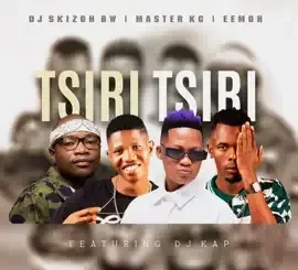 DJ Skizoh BW – Tsiri Tsiri ft Master KG, Eemoh & DJ Kap