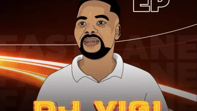 Dj-Vigi-–-Fast-Lane-mp3-download Dj Vigi – Fast Lane