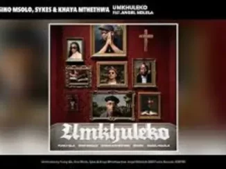 Funky Qla – Umkhuleko ft Sino Msolo, Sykes & Khaya Mthethwa