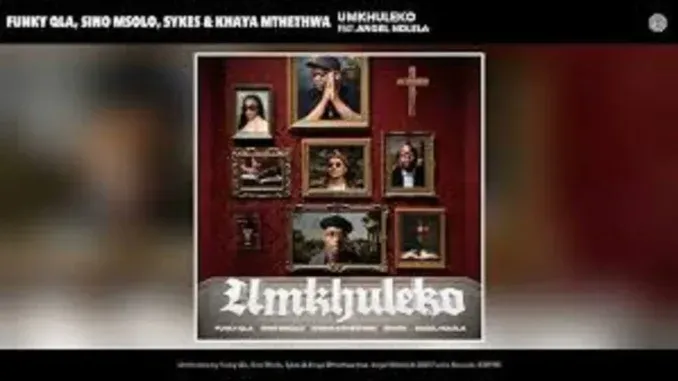 Funky-Qla-–-Umkhuleko-ft-Sino-Ms (1) Funky Qla – Umkhuleko ft Sino Msolo, Sykes & Khaya Mthethwa