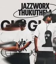 Jazzworx-–-Tholukuthi-ft-Thukuth Jazzworx – Tholukuthi ft Thukuthela & Mawhoo