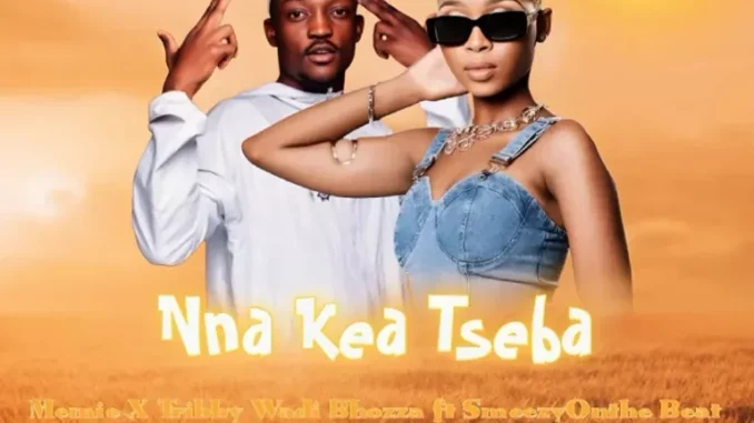 Memie – Nna Kea Tseba ft Tribby Wadi Bhozza & SmeezyOnthe