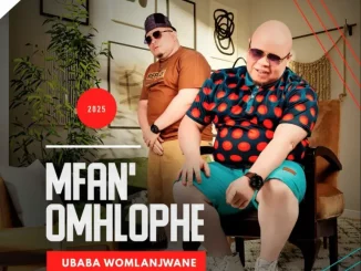 Mfanomhlophe – Ubaba Womlanjwane