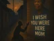 Mzansi Soulful Ones – I Wish You Were Here Mom